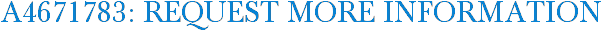 A4671783: Request More Information