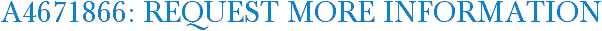 A4671866: Request More Information