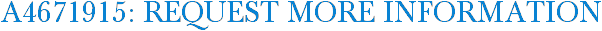 A4671915: Request More Information
