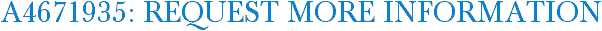 A4671935: Request More Information