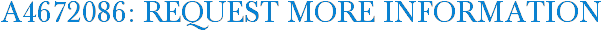 A4672086: Request More Information