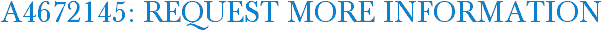 A4672145: Request More Information