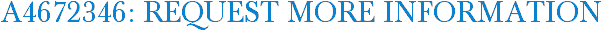 A4672346: Request More Information