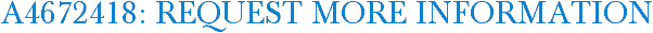 A4672418: Request More Information
