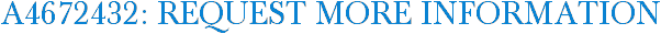 A4672432: Request More Information