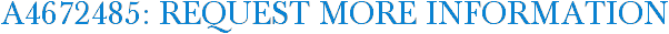 A4672485: Request More Information