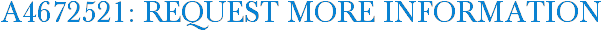 A4672521: Request More Information