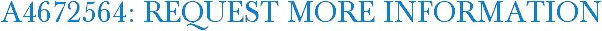 A4672564: Request More Information