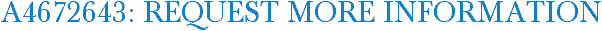 A4672643: Request More Information