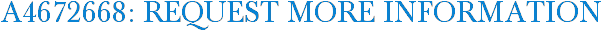 A4672668: Request More Information