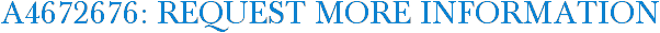 A4672676: Request More Information