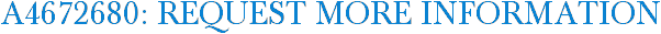 A4672680: Request More Information