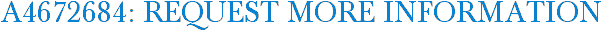 A4672684: Request More Information