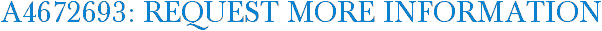 A4672693: Request More Information