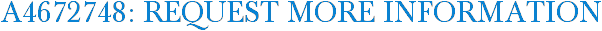 A4672748: Request More Information