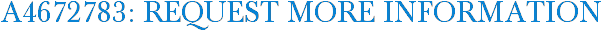 A4672783: Request More Information