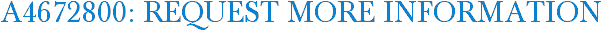 A4672800: Request More Information