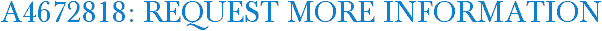A4672818: Request More Information