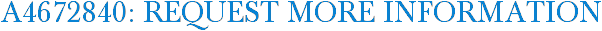 A4672840: Request More Information