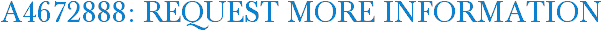 A4672888: Request More Information