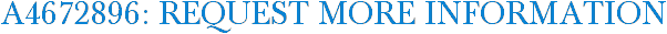 A4672896: Request More Information