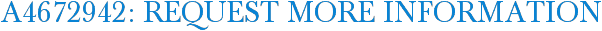 A4672942: Request More Information