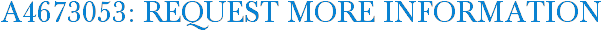 A4673053: Request More Information