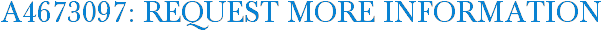A4673097: Request More Information