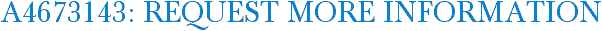 A4673143: Request More Information