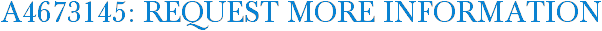 A4673145: Request More Information