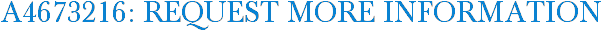 A4673216: Request More Information