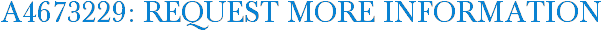 A4673229: Request More Information