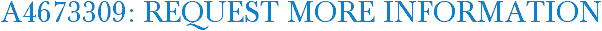 A4673309: Request More Information