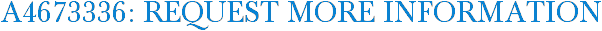 A4673336: Request More Information