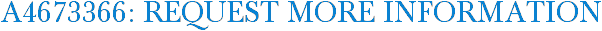 A4673366: Request More Information