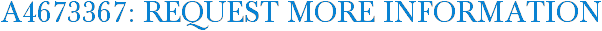 A4673367: Request More Information