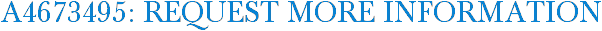 A4673495: Request More Information