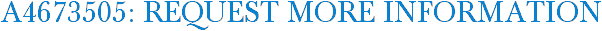 A4673505: Request More Information