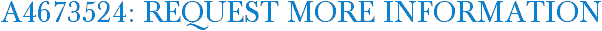 A4673524: Request More Information
