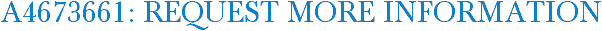 A4673661: Request More Information