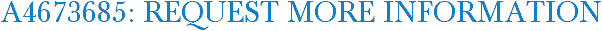 A4673685: Request More Information