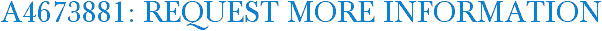 A4673881: Request More Information
