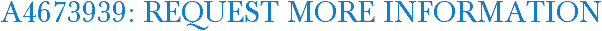 A4673939: Request More Information