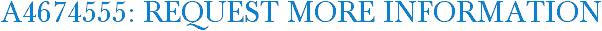 A4674555: Request More Information