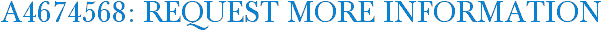 A4674568: Request More Information