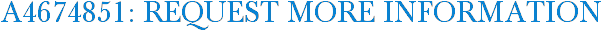 A4674851: Request More Information