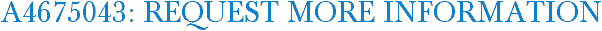 A4675043: Request More Information