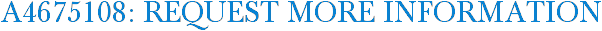 A4675108: Request More Information