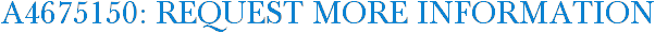 A4675150: Request More Information