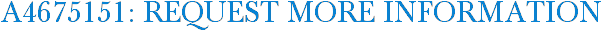 A4675151: Request More Information